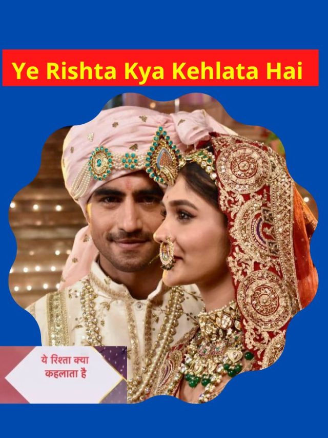 Yeh Rishta Kya Kehlata Hai : Abhimanyu and Akshara are now husband and wife